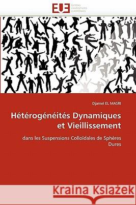 Hétérogénéités Dynamiques Et Vieillissement El Masri-D 9786131535918