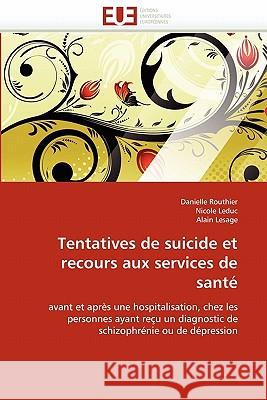 Tentatives de Suicide Et Recours Aux Services de Santé Collectif 9786131536229