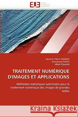 Traitement Numérique d''images Et Applications Collectif 9786131536755 Editions Universitaires Europeennes