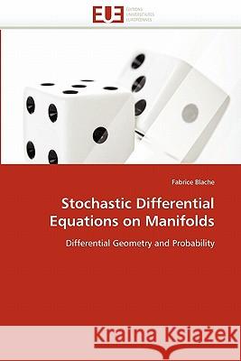 Stochastic differential equations on manifolds Blache-F 9786131536854 Editions Universitaires Europeennes