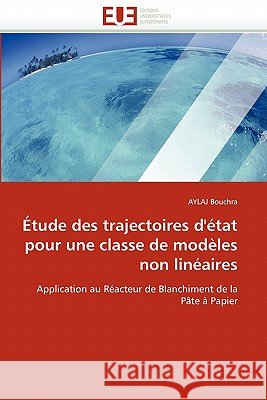 Étude des trajectoires d'état pour une classe de modèles non linéaires Bouchra-A 9786131536908