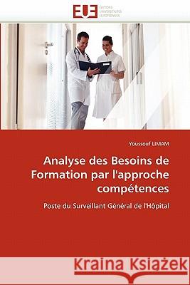 Analyse Des Besoins de Formation Par l''approche Comp�tences Limam-Y 9786131537080 Omniscriptum