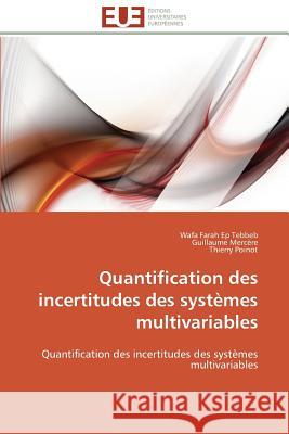 Quantification des incertitudes des systèmes multivariables Collectif 9786131538001