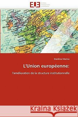 L'Union Européenne Marina-D 9786131538681 Editions Universitaires Europeennes