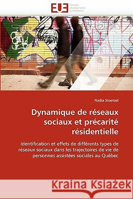 Dynamique de Réseaux Sociaux Et Précarité Résidentielle Stoetzel-N 9786131539053 Editions Universitaires Europeennes