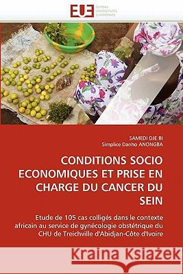 Conditions Socio Economiques Et Prise En Charge Du Cancer Du Sein Samedi Dj Simplice Danh 9786131539572 Editions Universitaires Europeennes