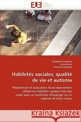 Habiletés Sociales, Qualité de Vie Et Autisme Collectif 9786131539589 Editions Universitaires Europeennes