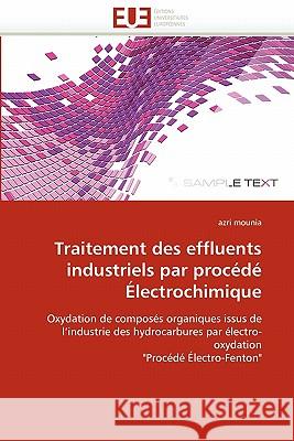 Traitement des effluents industriels par procédé électrochimique Mounia-A 9786131540493 Editions Universitaires Europeennes