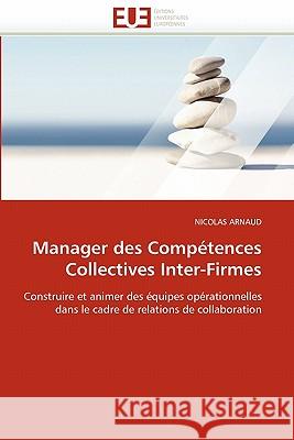 Manager des compétences collectives inter-firmes Arnaud-N 9786131541841