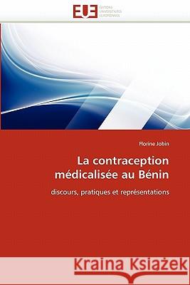 La Contraception Médicalisée Au Bénin Jobin-F 9786131542169