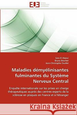 Maladies Démyélinisantes Fulminantes Du Système Nerveux Central Collectif 9786131542893 Editions Universitaires Europeennes