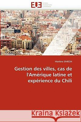 Gestion Des Villes, Cas de l''amérique Latine Et Expérience Du Chili Simeon-M 9786131543531