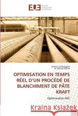 Optimisation en temps réel d''un procédé de blanchiment de pâte kraft Collectif 9786131543654