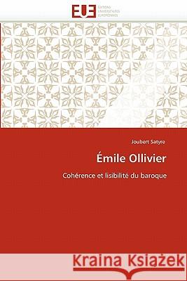Émile Ollivier Satyre-J 9786131544897 Editions Universitaires Europeennes