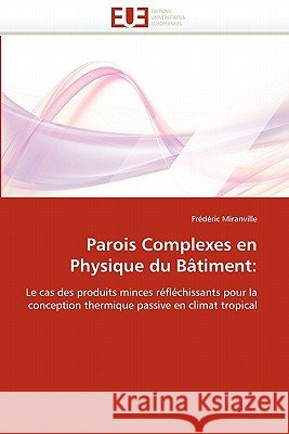 Parois Complexes En Physique Du Bâtiment Miranville-F 9786131546372 Editions Universitaires Europeennes