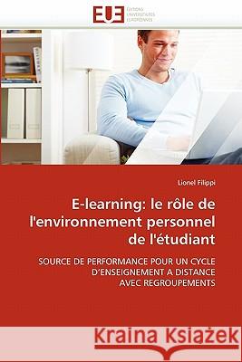 E-Learning: Le Rôle de l''environnement Personnel de l''étudiant Filippi-L 9786131546563