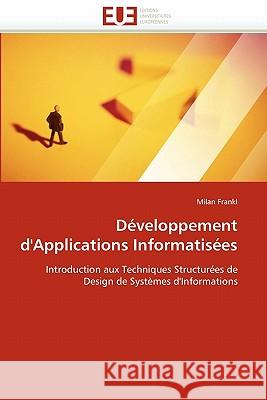 Développement d''applications Informatisées Frankl-M 9786131547522 Editions Universitaires Europeennes