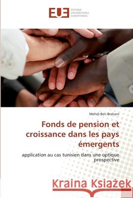 Fonds de pension et croissance dans les pays émergents Braham-M 9786131547737