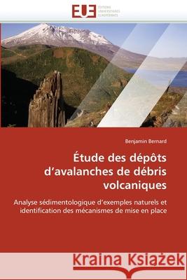 Étude des dépôts d''avalanches de débris volcaniques Bernard-B 9786131548512 Editions Universitaires Europeennes