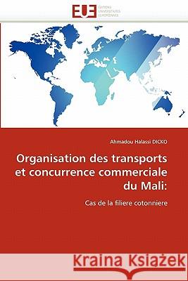 Organisation Des Transports Et Concurrence Commerciale Du Mali Ahmadou Halassi Dicko 9786131548741