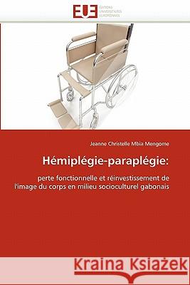 Hémiplégie-Paraplégie Mbia Mengome-J 9786131548956 Editions Universitaires Europeennes