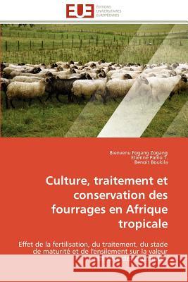 Culture, Traitement Et Conservation Des Fourrages En Afrique Tropicale Bienvenu Fogan Etienne Pamo Benoit Boukila 9786131549359 Editions Universitaires Europeennes