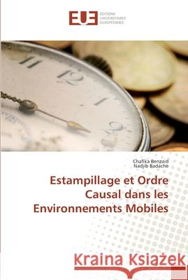 Estampillage et ordre causal dans les environnements mobiles Collectif 9786131549564