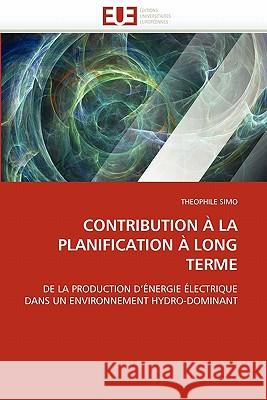 Contribution À La Planification À Long Terme Simo-T 9786131550157