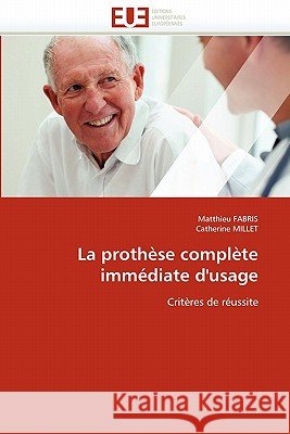 La Prothèse Complète Immédiate d'Usage Collectif 9786131550522 Editions Universitaires Europeennes