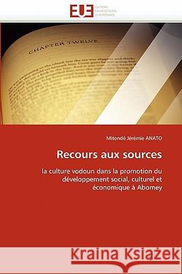 Recours Aux Sources Mitond J. R. Mie Anato 9786131550713 Editions Universitaires Europeennes