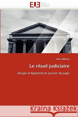 Le Rituel Judiciaire Julien Billecoq 9786131550911 Editions Universitaires Europeennes