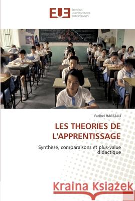 Les theories de l'apprentissage Harzalli-F 9786131551062 Editions Universitaires Europeennes