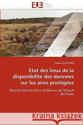 Etat Des Lieux de la Disponibilité Des Données Sur Les Aires Protégées Ouattara-A 9786131551765
