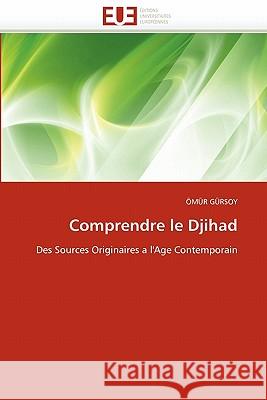 Comprendre Le Djihad Omur Gursoy 9786131552939 Editions Universitaires Europeennes