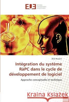 Intégration du système ràpc dans le cycle de développement de logiciel Hussein-B 9786131553530 Editions Universitaires Europeennes