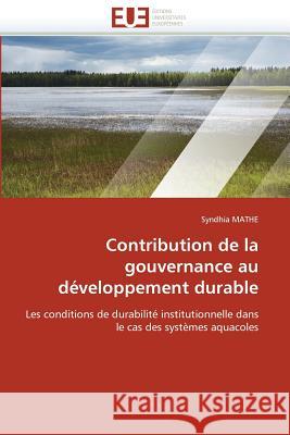 Contribution de la Gouvernance Au Développement Durable Mathe-S 9786131553905 Editions Universitaires Europeennes