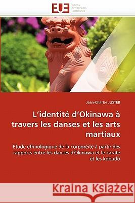 L Identité D Okinawa À Travers Les Danses Et Les Arts Martiaux Juster-J 9786131553974