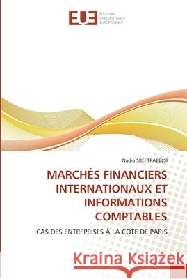 Marchés financiers internationaux et informations comptables Sbei Trabelsi-N 9786131554155