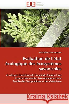 Evaluation de l''état Écologique Des Écosystèmes Savanicoles Massouroudini-A 9786131554407 Editions Universitaires Europeennes