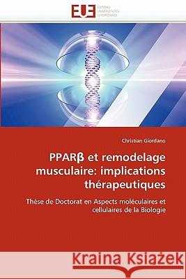 Ppar Et Remodelage Musculaire: Implications Thérapeutiques Giordano-C 9786131554506