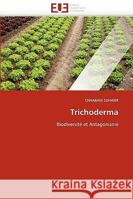 Trichoderma Chaabani Sghaier 9786131555268 Editions Universitaires Europeennes