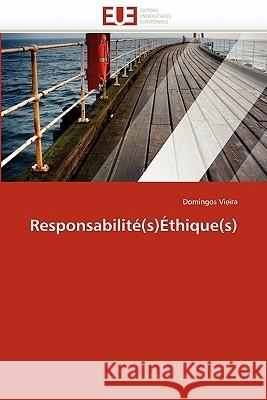 Responsabilité(s)Éthique(s) Vieira-D 9786131555350
