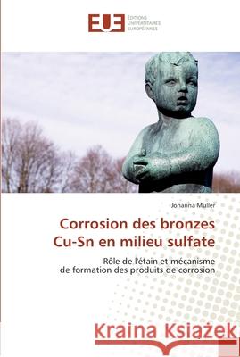 Corrosion des bronzes cu-sn en milieu sulfate Muller-J 9786131555855