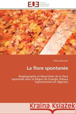 La flore spontanée Baameur-M 9786131555930 Editions Universitaires Europeennes