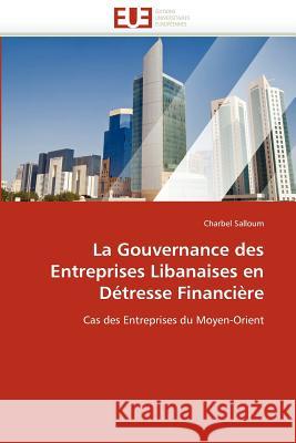 La Gouvernance Des Entreprises Libanaises En Détresse Financière Salloum-C 9786131556128