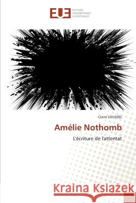 Amélie nothomb Loussel-C 9786131556272 Editions Universitaires Europeennes