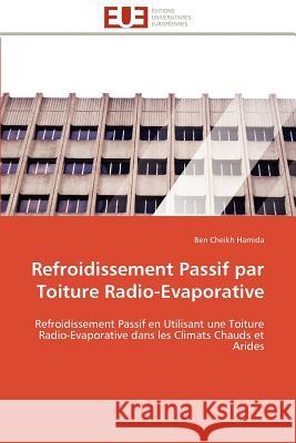 Refroidissement Passif Par Toiture Radio-Evaporative Ben Cheikh Hamida 9786131556722