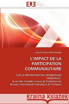 L''impact de la Participation Communautaire Akoun Couss 9786131556784 Editions Universitaires Europeennes