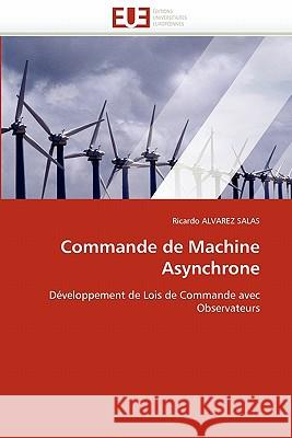 Commande de Machine Asynchrone Ricardo Alvare 9786131557293 Editions Universitaires Europeennes