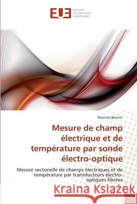 Mesure de champ électrique et de température par sonde électro-optique Bernier-M 9786131557712